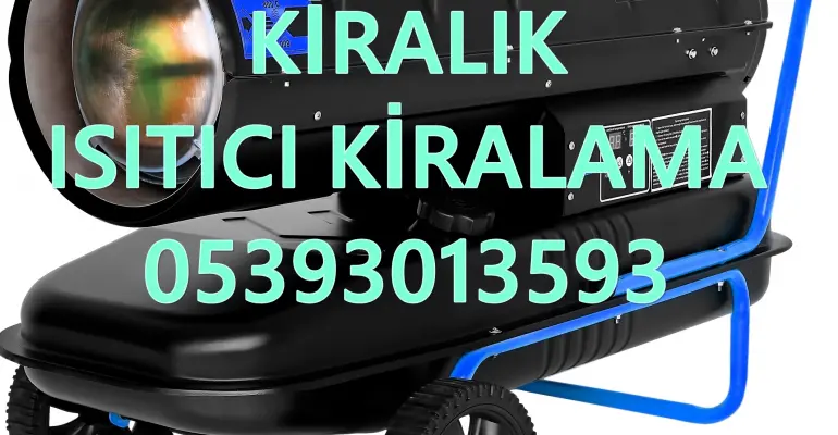 ISITICI ISIMAK KİRALAMA Zonguldak-İzmir-Diyarbakır-Niğde